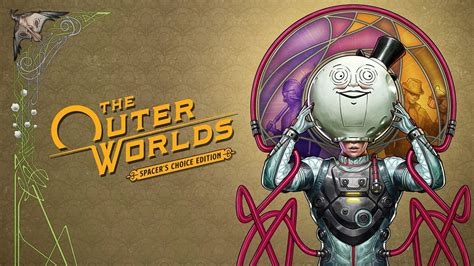 The Outer Worlds: Spacer’s Choice Edition .